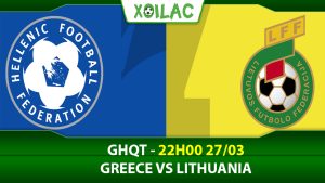 Soi kèo Hy Lạp vs Lithuania, 22h00 ngày 27/03/2023