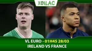 Soi kèo Ireland vs Pháp, 01h45 ngày 28/03/2023