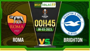 Soi kèo Roma vs Brighton, 0h45 ngày 08/03/2024