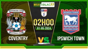 Soi kèo Coventry vs Ipswich, 02h00 ngày 01/05/2024