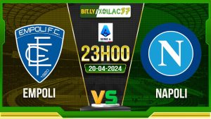 Soi kèo Empoli vs Napoli, 23h00 ngày 20/04/2024