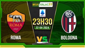 Soi kèo Roma vs Bologna, 23h30 ngày 22/04/2024