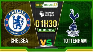 Soi kèo Chelsea vs Tottenham, 01h30 ngày 03/05/2024